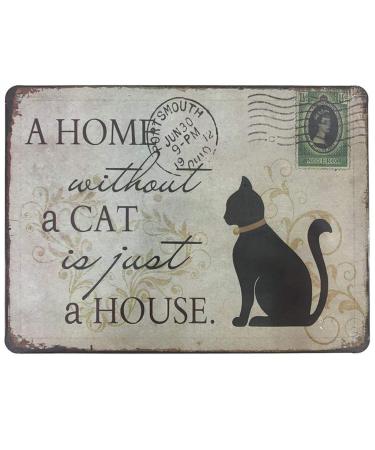 A Home Without A Cat is Just A House Decorative Signs Metal Iron Tin Sign Vintage Pet Cat Decoration Art Bar Home Decor Gifts Size 8X12inches A Home Without A Cat is Just A House Decorative Signs Metal Iron Tin Sign Vintage Pet Cat Decoration Art Bar Home