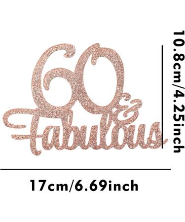 1 PCS 60 & Fabulous Cake Topper Rose Gold Glitter Cheers to Happy 60th Birthday Cake Toppers Sixty and Fabulous Cake Pick Decorations for 60th Wedding Anniversary Birthday Party Supplies - Buy Online on GoSupps.com