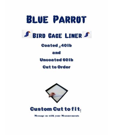 150ct (Sheets) Bird Cage Liner Blue Parrot Bird Cage Liner Round-Square and Rectangle Custom Cut to Order #40 and #60lbs (Coated up to 24x30)