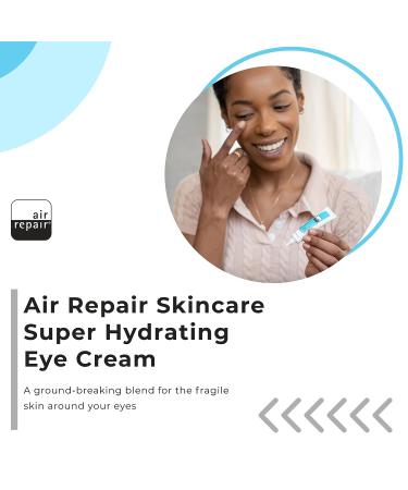 Air Repair Super Hydrating Eye Cream for Men & Women - Targets Wrinkles, Puffy Eyes & Dark Circles - With Vitamin C, Green Tea & Aloe - 20ml - Buy Online on GoSupps.com
