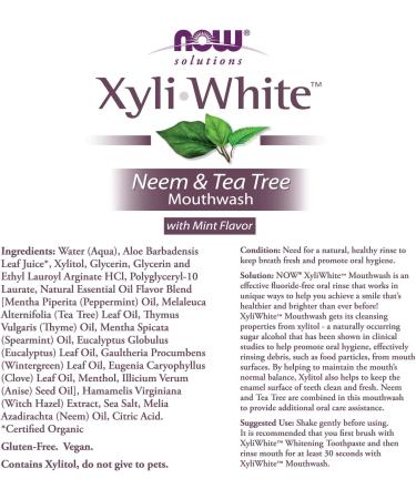 Now Foods Xyli-White Fluoride-Free Mouthwash with Neem & Tea Tree â€“ Mint Flavor 16 fl oz - Buy Online on GoSupps.com