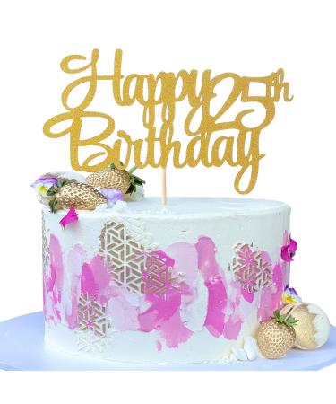 Happy 25th Birthday Cake Topper - Twenty Five Gold Glitter Birthday Cake Topper 25 Years Old Birthday Anniversary Party Decoration Fabulous Birthday Party Decorations Cheers 25 Years Old (gold)
