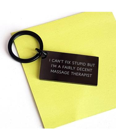 Massage Therapist Keychain - Unique Birthday Gift for Massage Therapists | I Can't Fix Stupid But I'm a Decent Therapist - Buy Online on GoSupps.com