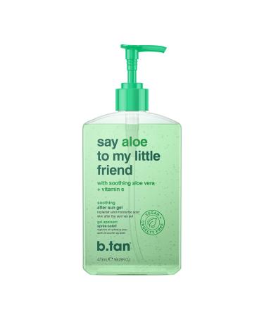 B.Tan Say Aloe To My Little Friend After Sun Gel For Unisex 16 oz Gel