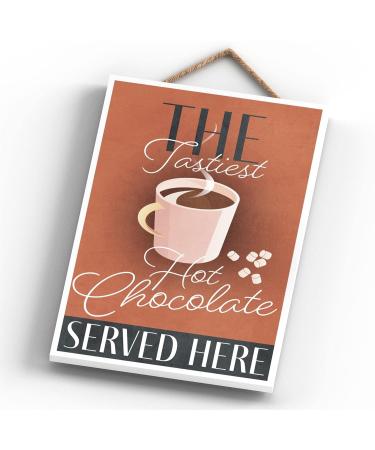 Global Designs The Tastiest Hot Chocolate Served Here Rectangle Wooden Plaque - Buy Online on GoSupps.com