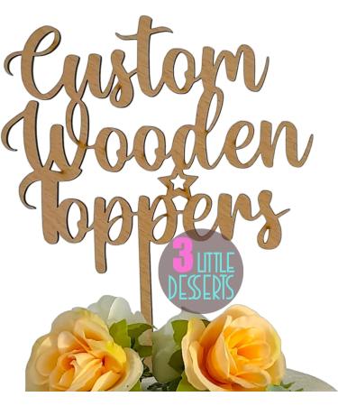 Wooden Cake Topper | Any Message | Personalised Cake Toppers | Happy Birthday Anniversary Baby Shower and Wedding Toppers | 3.6mm Plywood by 3 LITTLE DESSERTS - Buy Online on GoSupps.com