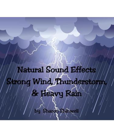 Sounds of Nature Bring the Outdoors Indoors. Strong Wind Electric Thunderstorm and Torrential Rain. Compilation CD Ideal for Deep Relaxation Therapy Backgrounds Tinnitus Sufferers and White-Noise and Pure Pleasure