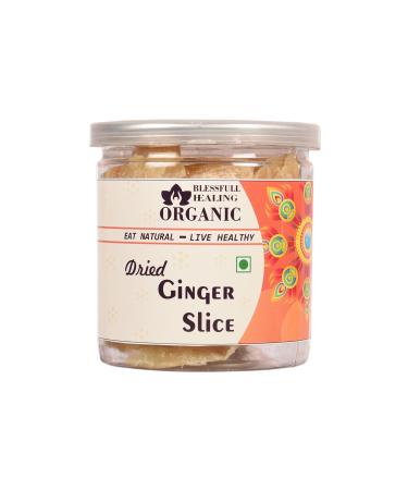 Blessfull Healing Organic Dried Ginger Slice 250 Gram Airtight Container (Packing May Vary)
