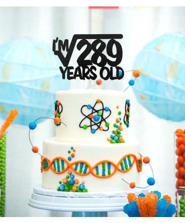 I m Square Root of 289 Years Old Cake Topper Math 17th Birthday Cake Topper 17-Year-Old Mathematics Science Lover Birthday Party Decoration Favor - Buy Online on GoSupps.com