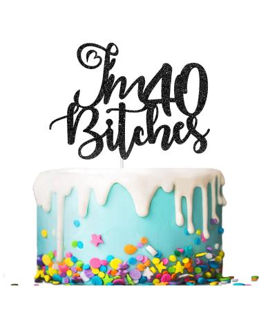 Tenhaisi Glitter Black I'm 40 Bitches Cake Topper Happy 40th Birthday Cake Decoration - Talk 40 to Me Cake Topper - 40 Years Old Birthday/Anniversary Party Supplies