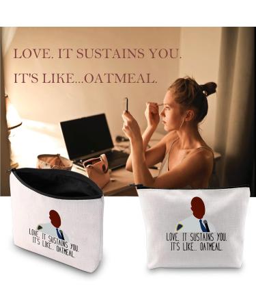 Brooklyn 99 Inspired Gift Your Love Sustains Me Like Oatmeal Makeup Bag Gift For Fans Like Oatmeal -bag - Buy Online on GoSupps.com