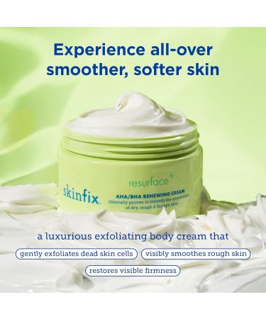 Skinfix Resurface+ AHA/BHA Renewing Cream - Exfoliating & Moisturizing Body Cream for Rough Bumpy Skin | 10 Fl Oz - Buy Online on GoSupps.com