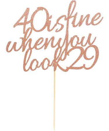 Arthsdite 40 Is Fine When You Look 29 - Happy Birthday Cake Topper 40th Birthday for Women Boss Wife Co-workers Sisters Best Friends Cake Decoration- Rose Gold Glitter - Buy Online on GoSupps.com