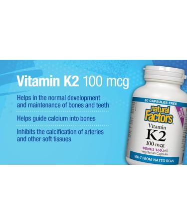 Natural Factors Vitamin K2 100 mcg BONUS SIZE 360 Vegetarian Capsules MK-7 from Natto Bean Helps Support Bones Vegan 60 Free Capsules - Buy Online on GoSupps.com