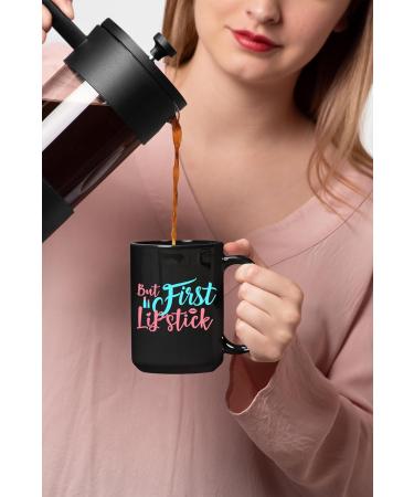 But First Lipstick Ceramic Mug - Perfect Gift for Makeup Artists & Beauty Lovers | 15oz Black Coffee Mug - Buy Online on GoSupps.com