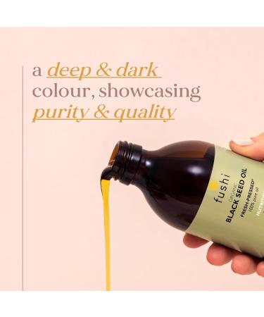 Fushi Black Seed Oil 250ml | Organic Virgin Fresh-Pressed Black Seed Oil | Improves the Condition of Hair Skin and Nails | Best for Dry Skin Inner Health & Flaky Skin - Buy Online on GoSupps.com