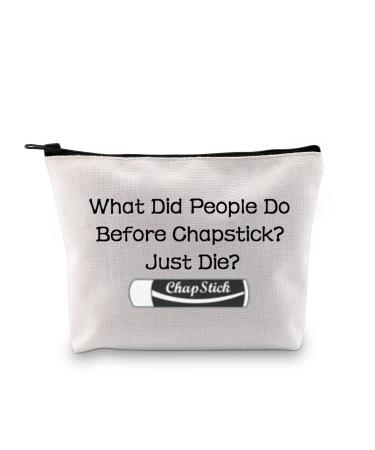 JXGZSO Chapstick Lover Gift What Did People Do Before Chapstick Cosmetic Bag Lip Pomade Pouch Bag Lip Themed Gifts (What Did People Do Before Chapstick)