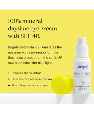 Supergoop! Bright-Eyed 100% Mineral Eye Cream 0.5 fl oz - SPF 40 PA+++ for Dark Circles & Puffiness - Hydrating & Illuminating Eye Cream - Buy Online on GoSupps.com
