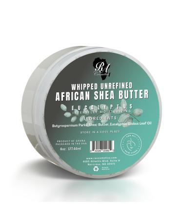 RA COSMETICS Whipped Shea Butter Eucalyptus 6oz | 100% Pure and Natural African Shea Butter for Men & Women - Ultimate Handcrafted Moisturizer with Essential Vitamins for Radiant Skin & Hair