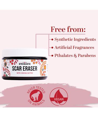 Better Shea Butter Scar Eraser Balm | Cocoa Butter Cream for Stretch Marks Dark Spots & Scars - Natural Ingredients 4 oz - Buy Online on GoSupps.com