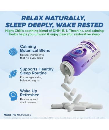 Night Chill Sleep Supplement 60 Capsules - Restful Sleep Support with DHH-B from Magnolia Bark and L-Theanine Supplement - Stress Calm Mood Support - Sleeping Pills for Adults by MaxLife Naturals - Buy Online on GoSupps.com