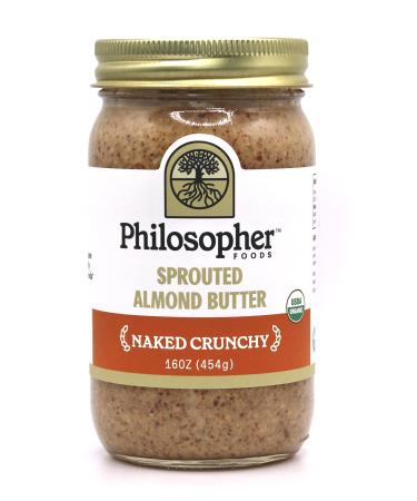 Organic Sprouted Almond Butter: Naked Crunchy by Philosopher Foods | Ketogenic Plant-based Protein (16 oz Jar) 1 Pound (Pack of 1)