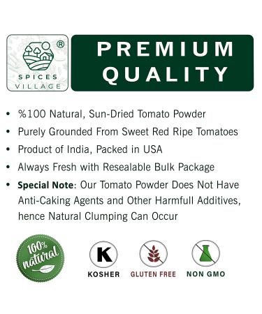 Spices Village Tomato Powder 8 Oz - Sun-Dried Ripe Tomatoes Seasoning for Cooking and Dressing | Powdered Spaghetti Sauce & House Recipe Ketchup | Kosher, Gluten-Free, Non-GMO | Resealable Bulk Bag - Buy Online on GoSupps.com