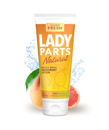 Super Fresh Lady Parts Natural Deodorant for Private Parts & Body - Aluminum Free Deodorant for Women  Baking Soda Free  Hypoallergenic  and Safe For Sensitive Skin - Naturally Scented - Brazilian Mango & Citrus - 4.1oz ...