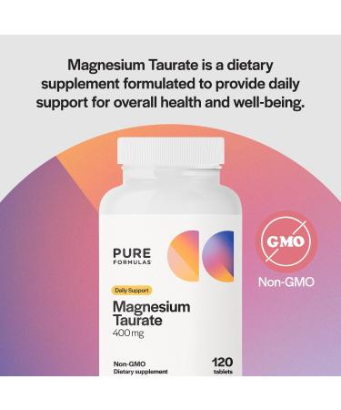 Pure Formulas Magnesium Taurate 400mg - 120 Tablets - Non-GMO Magnesium Supplement for Cardiovascular Health, Muscle Function, and Relaxation - Essential Mineral with Calming Taurine - 1-Month Supply 120 Count (Pack of 1) - Buy Online on GoSupps.com