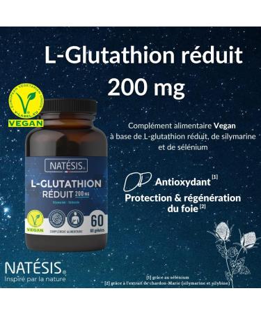 NATESIS ANTIOXYDANT & DETOX - L-Glutathion R DUIT 98% - Chardon-Marie Silymarine 80% - S l nium - D toxifie Foie Corps - Prot ge R g n re Beaut de la Peau - VEGAN - Fabriqu en France - Buy Online on GoSupps.com