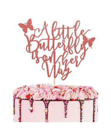 Arthsdite A Little Butterfly Is On Her Way Cake Topper - Pregnancy Announcement Gender Reveal Baby Shower Newborn Welcome Butterfly Themed Party Decorations - Rose Gold Glitter
