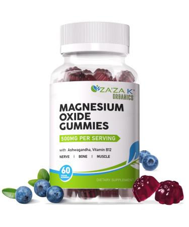 ZA'ZA K ORGANICS Magnesium Oxide Gummies Magnesium Oxide 500mg with Ashwagandha & Vitamin B12 for Sleep Nerve Muscle Bone & Heart Health Magnesium Chewable Supplement for Adults Kids Vegan 60