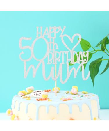 Happy 50th birthday mum Cake Topper - 50th Birthday Cake Decoration Mother's Day Party Cake Topper Sliver Glitter 50 Cake Topper Hb 50th Mum-sliver - Buy Online on GoSupps.com