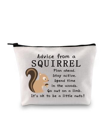 MBMSO Advice from a Squirrel Makeup Bag Squirrel Lovers Gifts Squirrel Cosmetic Bag Animal Lover Gifts Nature Lovers Gifts (Advice from a Squirrel)