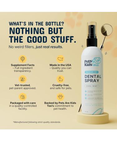 Pets Are Kids Too Premium Pet Dental Spray - 8oz | Eliminate Bad Breath & Gum Disease | No Brushing Needed | Digestive Aid | 1 Bottle - Buy Online on GoSupps.com