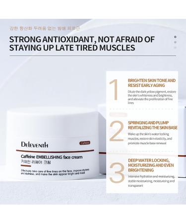 DEleventh Korea Caffeine Embellishing Face Cream 30g / Anti-Aging with Sodium Hyaluronate & Magnolia Extract Hydrates Reduces Wrinkles Dark Circles Puffiness & Brightens Skin for a Youthful Glow - Buy Online on GoSupps.com