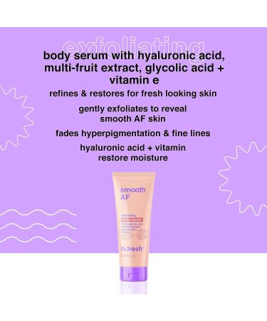 b.fresh Daily Moisturizing Body Lotion with Smooth AF Body Serum | Exfoliates, Refines & Restores Skin Texture | Hyaluronic Acid + Vitamin E | 8 Fl Oz - Buy Online on GoSupps.com