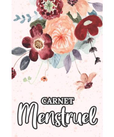 Carnet Menstruel Suivi Cycle Menstruations: Journal Sant Intime Avec 7 ans de Suivi pour Femme & Adolescentes/Suivi de L'intensit du Flux ... F minit Pour Vos R gles (French Edition)