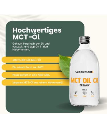  Cupplement Cupplement - MCT Oil C8 - Pure MCT Oil - Organic - Suitable for keto and fasting - Palm oil free - 500 ml - By - Buy Online on GoSupps.com