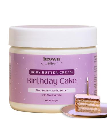 Brown Butters Birthday Cake Body Butter Cream | 300g | Niacinamide for even skin tone | Shea Butter for hydration | Non-greasy long-lasting | For all skin types | Unisex