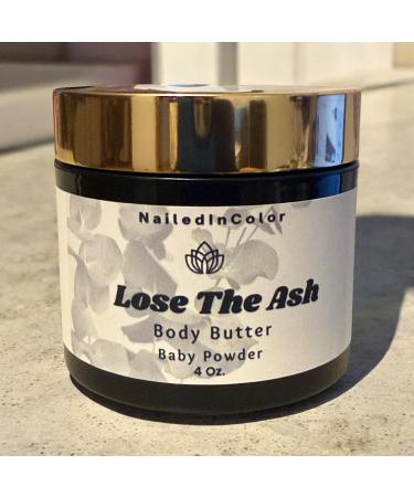 NailedInColor Lose The Ash Body Butter Baby Powder Scent -Skin Saving Hydration-Moisturizing-Women's Healthy Skin Care - Buy Online on GoSupps.com