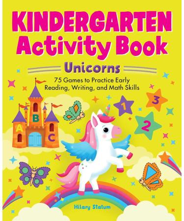 Kindergarten Activity Book Unicorns: 75 Games to Practice Early Reading Writing and Math Skills (school skills activity books)