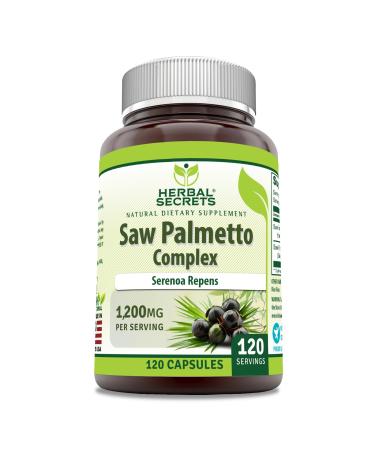 Herbal Secrets Saw Palmetto Complex Supplement | 1200 Mg | 120 Capsules | Non-GMO | Gluten Free | Made in USA