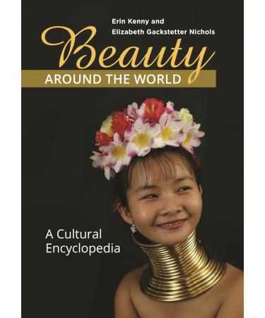Beauty around the World: A Cultural Encyclopedia