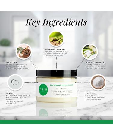 DANI Naturals Sugar Scrub - Exfoliating Bamboo Bergamot Organic cane sugar and shea butter gently exfoliate and nourish skin leaving it smooth refreshed and hydrated 14 oz - Buy Online on GoSupps.com