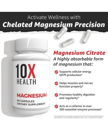 10X Health Magnesium Supplements - High-Absorption Magnesium Citrate for Sleep Muscle & Nerve Support Cardiovascular & Heart Health - 60 Capsules - Buy Online on GoSupps.com