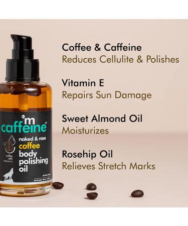 mCaffeine Coffee Body Polishing Oil - Reduce Stretch Marks & Cellulite | 100ml Natural Vegan Blend with Olive Oil & Vitamin E for Soft Moisturized Skin - Buy Online on GoSupps.com