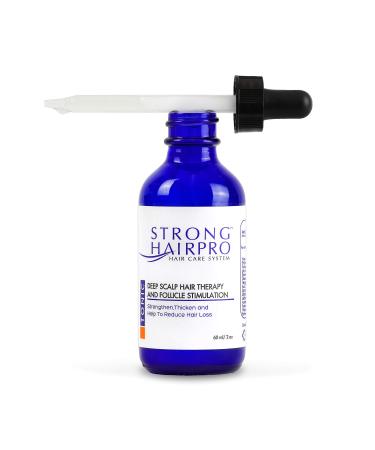 Strong HairPro  Deep Scalp Hair Therapy Serum  Follicle Stimulation  Strengthen  Thicken  and Reduce Hair Loss - 2 oz 2.02 Fl Oz (Pack of 1)