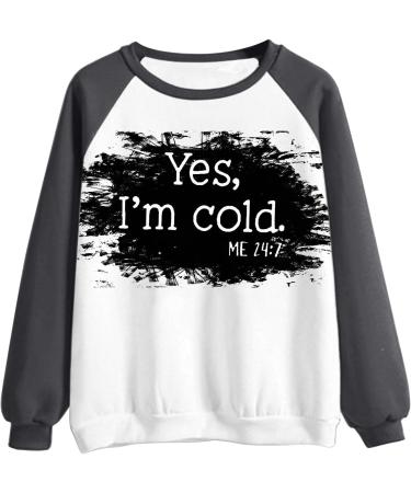 oelaio Sweatshirts for Women Yes I'm Cold Me 24:7 Sweatshirt Women's Fun Letter Print Raglan Long Sleeve Black - Buy Online on GoSupps.com